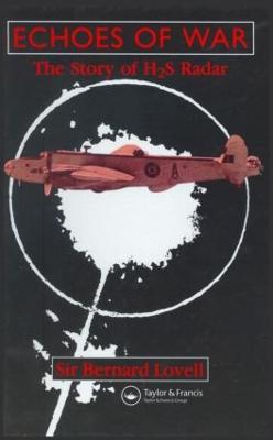 Echoes of War: The Story of H2S Radar - Bernard Lovell - cover