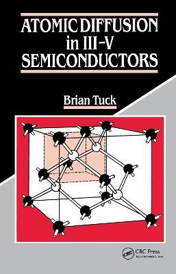 Atomic Diffusion in III-V Semiconductors - Brian Tuck - cover