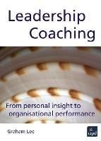 Leadership Coaching: From Personal Insight to Organisational Performance