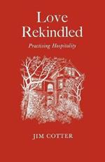 Love Rekindled: Practising Hospitality