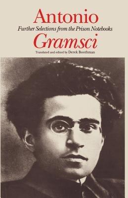 Antonio Gramsci: further selections from the prison notebooks - Antonio Gramsci - cover