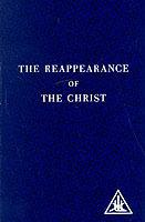 The Reappearance of the Christ - Alice A. Bailey - cover