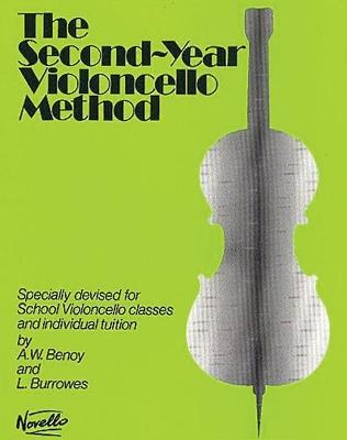 The Second-Year Violoncello Method: Specially Devised for School Violoncello Classes and Individual Tuition - A. W. Benoy,L. Burrowes - cover
