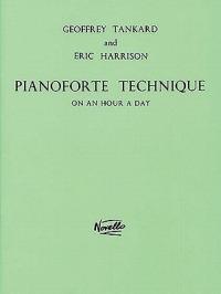 Pianoforte Technique On An Hour A Day - Geoffrey Tankard,Eric Harrison - cover