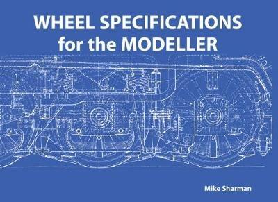 Wheel Specifications for the Modeller - Mike Sharman - cover