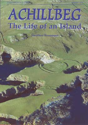 Achillbeg: The Life of an Island - Jonathan Beaumont - cover