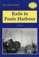 Rails to Poole Harbour - Colin Stone - cover