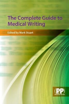 The Complete Guide to Medical Writing - cover