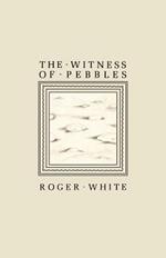 The Witness of Pebbles: Poems and Portrayals