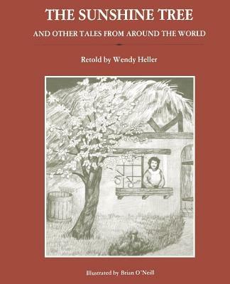 Sunshine Tree and Other Tales from Around the World - Wendy Heller - cover