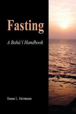 Fasting: Baha'i Handbook - cover