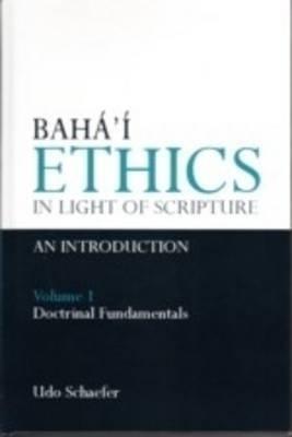 Baha'i Ethics in Light of Scripture - Udo Schaefer - cover