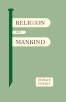 Religion for Mankind - Horace, Holley - cover