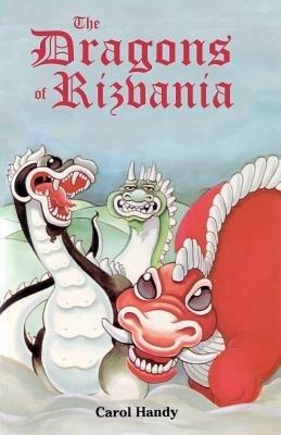 The Dragons of Rizvania - Carol Handy - cover