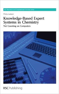 Knowledge-Based Expert Systems in Chemistry: Not Counting on Computers - Philip Judson - cover