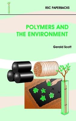 Polymers and the Environment - G Scott - cover