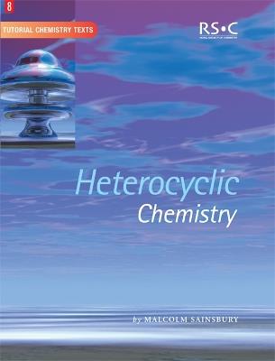 Heterocyclic Chemistry - Malcolm Sainsbury - cover