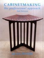 Cabinetmaking: The Professional Approach