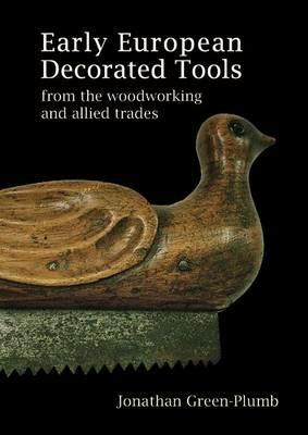 Early European Decorated Tools - Jonathan Green-Plumb - cover