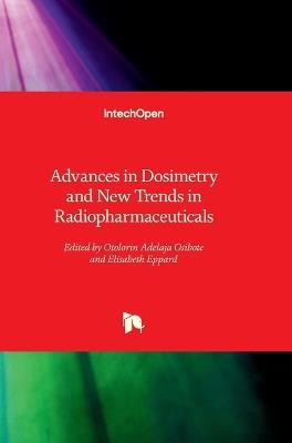 Advances in Dosimetry and New Trends in Radiopharmaceuticals - cover
