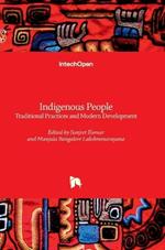Indigenous People - Traditional Practices and Modern Development