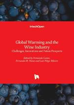 Global Warming and the Wine Industry: Challenges, Innovations and Future Prospects