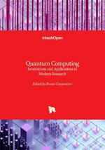 Quantum Computing - Innovations and Applications in Modern Research