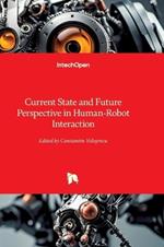 Current State and Future Perspective in Human-Robot Interaction