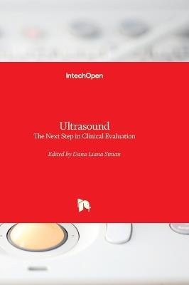 Ultrasound - The Next Step in Clinical Evaluation: The Next Step in Clinical Evaluation - cover