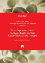 From Supraventricular Tachycardias to Cardiac Resynchronization Therapy