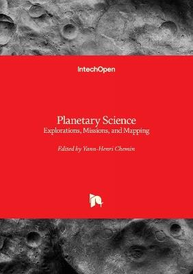 Planetary Science: Explorations, Missions, and Mapping - Yann-Henri Chemin - cover