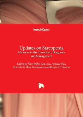 Updates on Sarcopenia: Advances in the Prevention, Diagnosis, and Management - cover