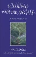 Walking with the Angels: A Path of Service - White Eagle - cover