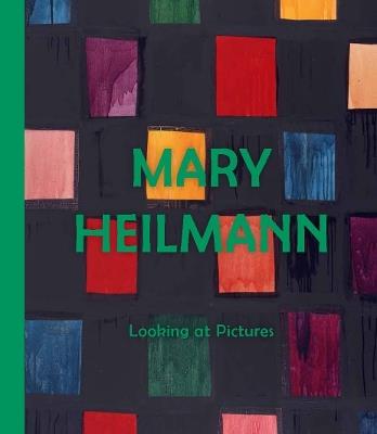 Mary Heilmann: Looking at Pictures - Lydia Yee,Briony Fer - cover