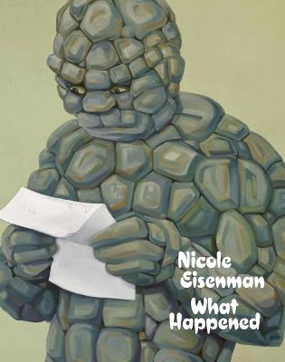 Nicole Eisenman: What Happened - Nicole Eisenman - cover