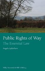 Public Rights of Way: The Essential Law