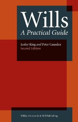 Wills: A Practical Guide - Lesley King,Peter Gausden - cover