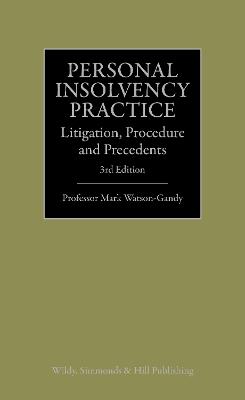 Personal Insolvency Practice: Litigation, Procedure and Precedents - Mark Watson-Gandy - cover