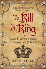 To Kill A King
