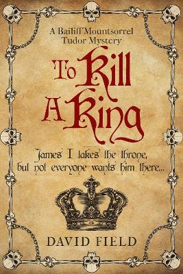 To Kill A King - David Field - cover