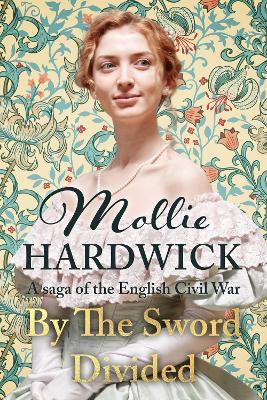 By The Sword Divided - Mollie Hardwick - cover