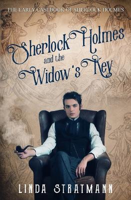 Sherlock Holmes and the Widow's Key - Linda Stratmann - cover