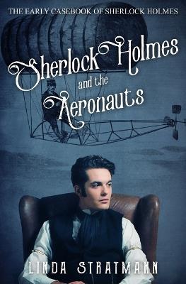 Sherlock Holmes and the Aeronauts - Linda Stratmann - cover