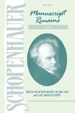 Schopenhauer: Manuscript Remains (V4): The Manuscript Books of 1830-1852 and Last Manuscripts
