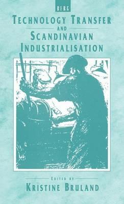Technology Transfer and Scandinavian Industrialisation - cover