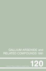 Gallium Arsenide and Related Compounds 1991, Proceedings of the Eighteenth INT  Symposium, 9-12 September 1991, Seattle, USA