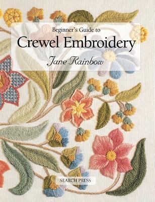 Beginner's Guide to Crewel Embroidery - Jane Rainbow - cover