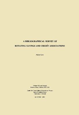 A Bibliographical Survey of Rotating Savings and Credit Associations - Alaine Low - cover