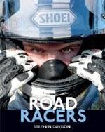 Road Racers: Get Under the Skin of the World’s Best Motorbike Riders, Road Racing Legends 5