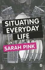 Situating Everyday Life: Practices and Places